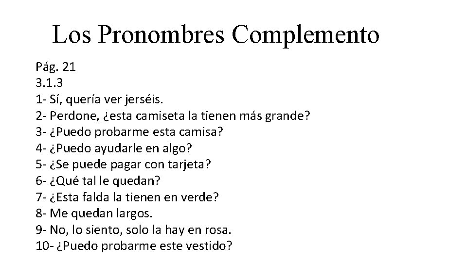 Los Pronombres Complemento Pág. 21 3. 1. 3 1 - Sí, quería ver jerséis.