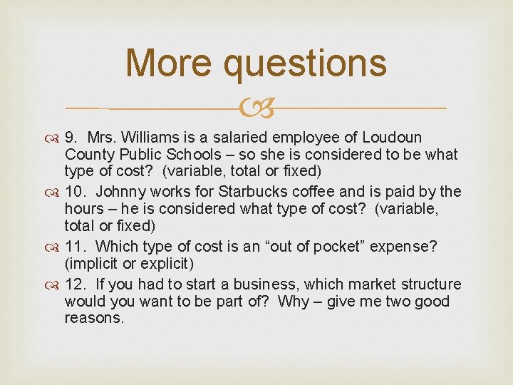 More questions 9. Mrs. Williams is a salaried employee of Loudoun County Public Schools
