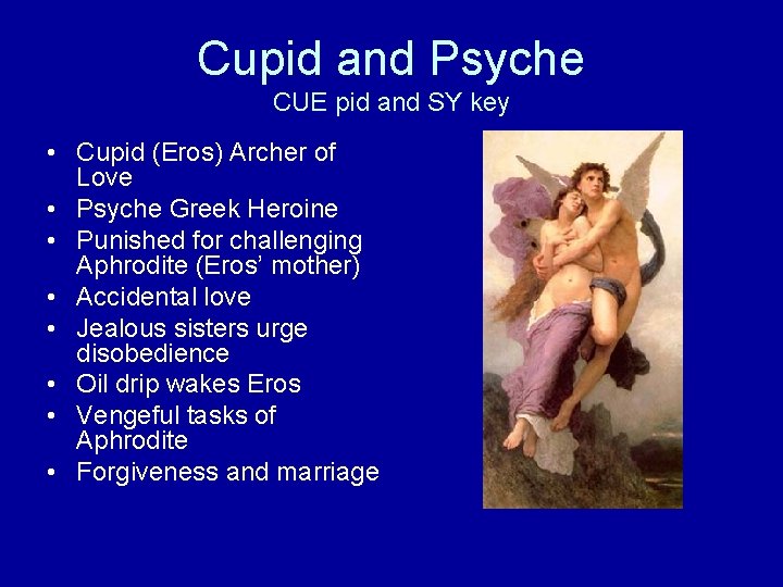Cupid and Psyche CUE pid and SY key • Cupid (Eros) Archer of Love