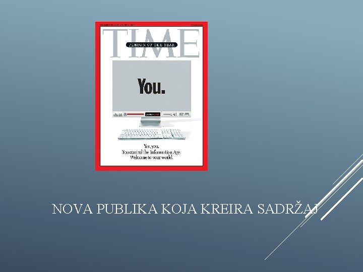 NOVA PUBLIKA KOJA KREIRA SADRŽAJ 