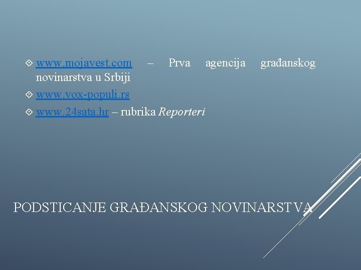  www. mojavest. com – Prva agencija građanskog novinarstva u Srbiji www. vox-populi. rs