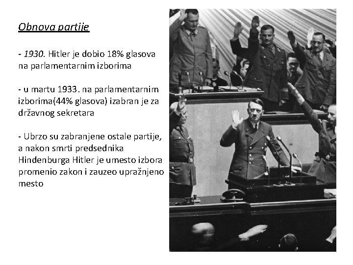 Obnova partije - 1930. Hitler je dobio 18% glasova na parlamentarnim izborima - u