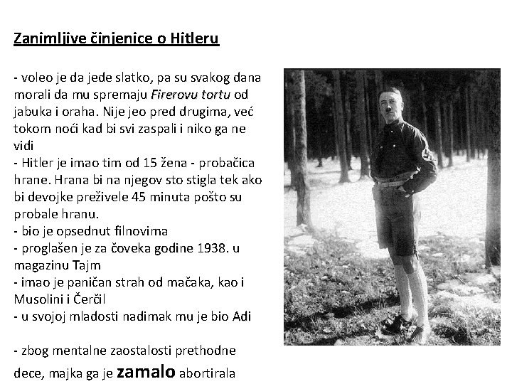 Zanimljive činjenice o Hitleru - voleo je da jede slatko, pa su svakog dana