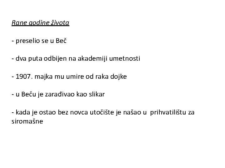 Rane godine života - preselio se u Beč - dva puta odbijen na akademiji