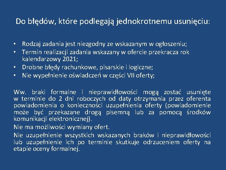 Do błędów, które podlegają jednokrotnemu usunięciu: • Rodzaj zadania jest niezgodny ze wskazanym w