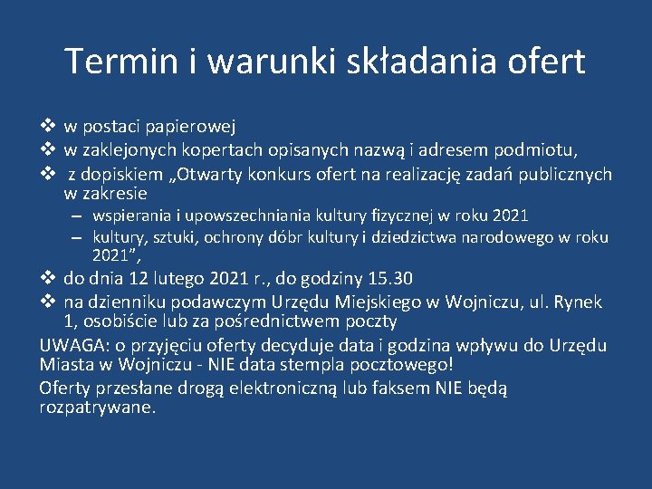 Termin i warunki składania ofert v w postaci papierowej v w zaklejonych kopertach opisanych