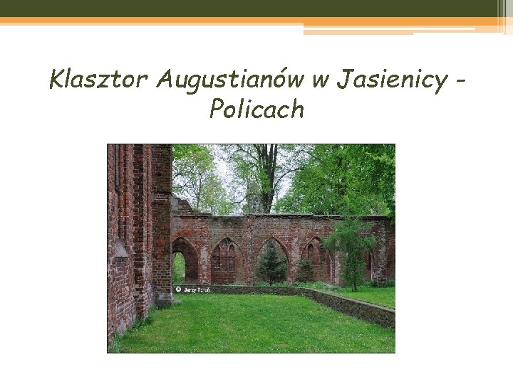 Klasztor Augustianów w Jasienicy Policach 