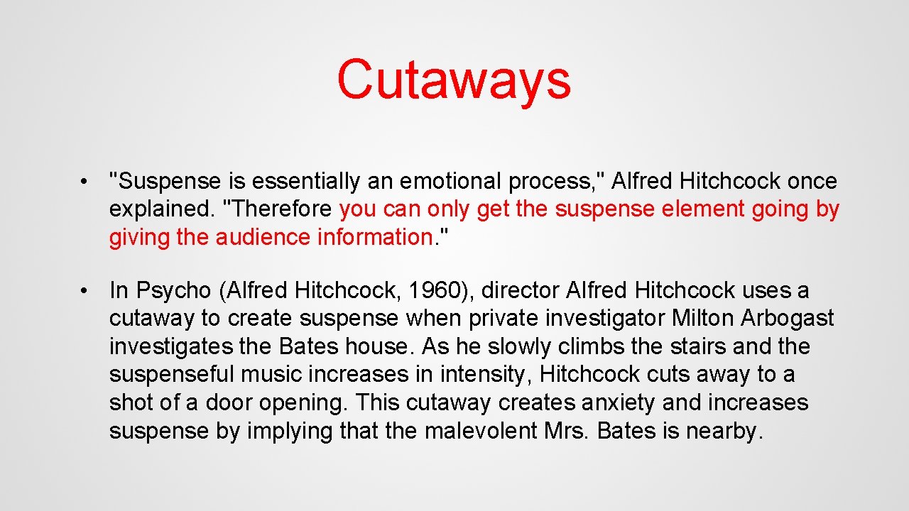 Cutaways • "Suspense is essentially an emotional process, " Alfred Hitchcock once explained. "Therefore