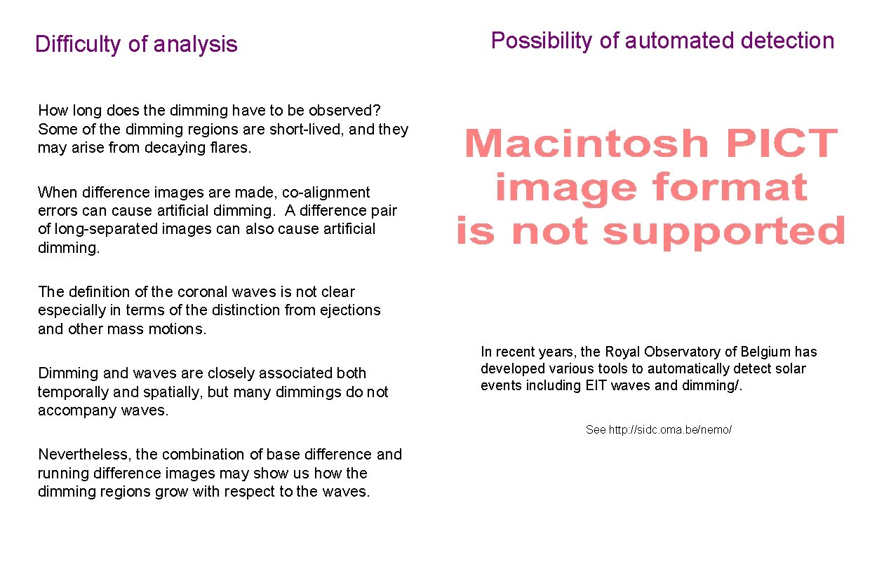 Difficulty of analysis Possibility of automated detection How long does the dimming have to