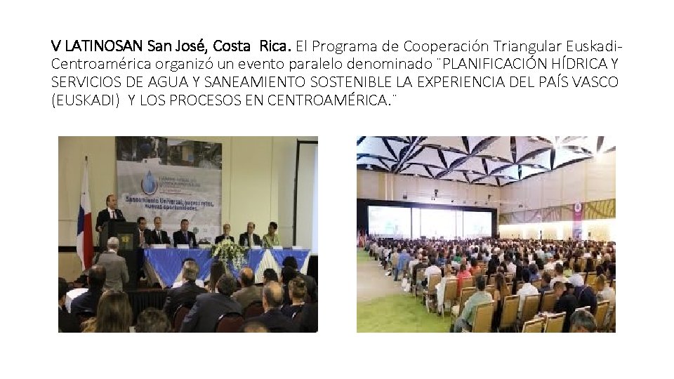 V LATINOSAN San José, Costa Rica. El Programa de Cooperación Triangular Euskadi. Centroamérica organizó