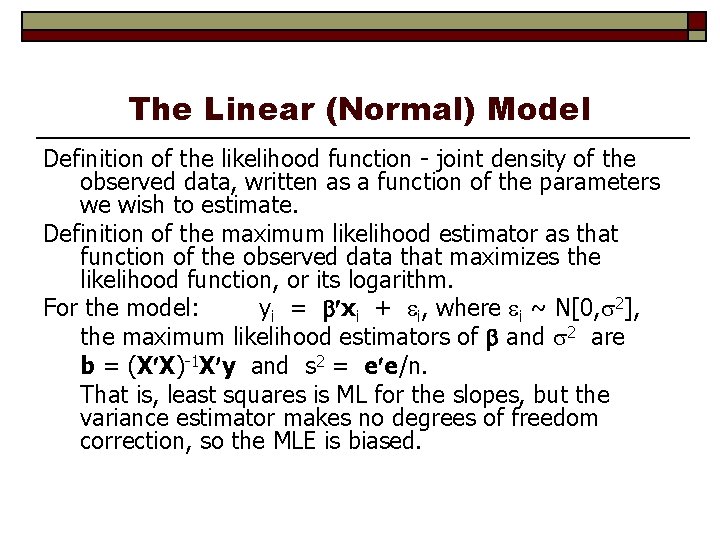 The Linear (Normal) Model Definition of the likelihood function - joint density of the