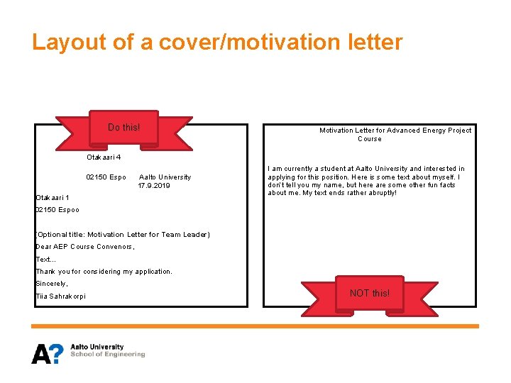 Layout of a cover/motivation letter Do this! Tiia Sahrakorpi Motivation Letter for Advanced Energy