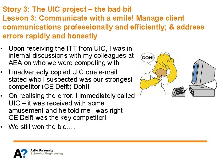 Story 3: The UIC project – the bad bit Lesson 3: Communicate with a