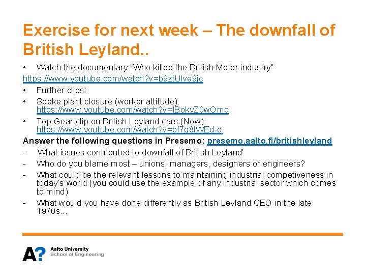Exercise for next week – The downfall of British Leyland. . • Watch the