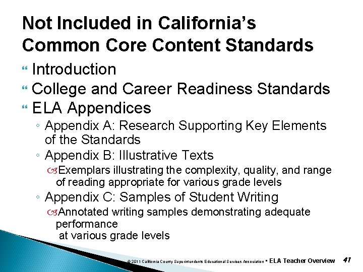 Not Included in California’s Common Core Content Standards Introduction College and Career Readiness Standards