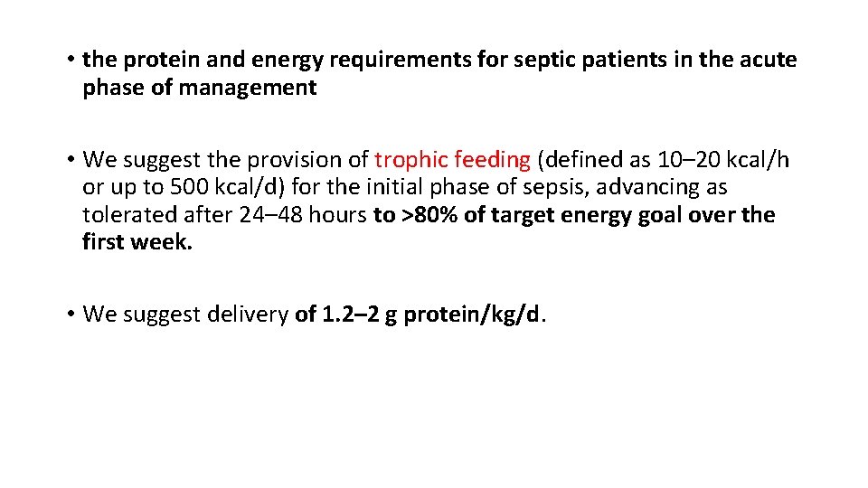  • the protein and energy requirements for septic patients in the acute phase