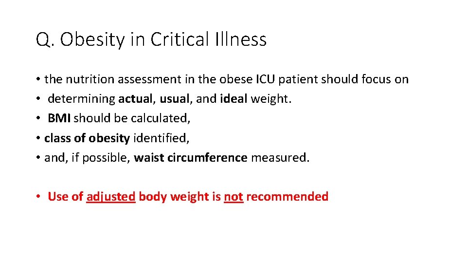Q. Obesity in Critical Illness • the nutrition assessment in the obese ICU patient