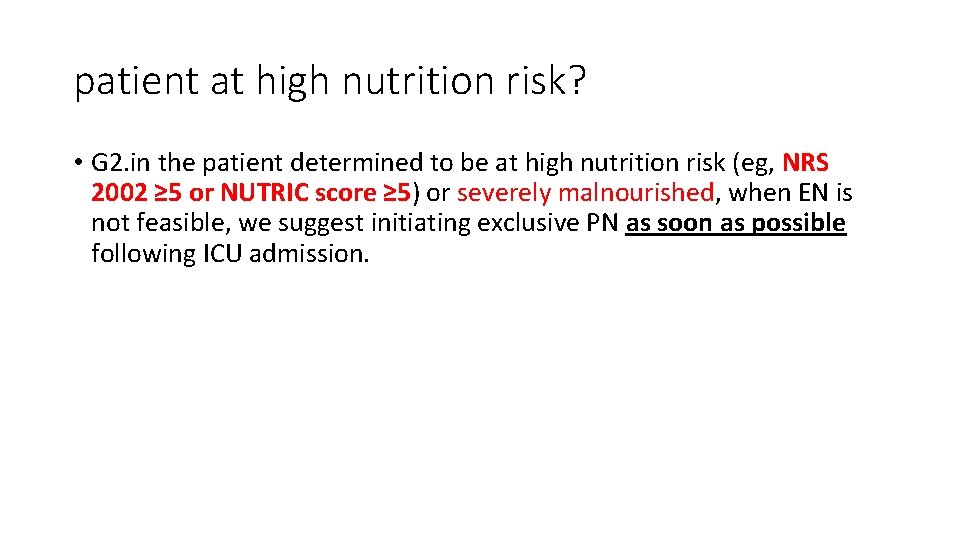 patient at high nutrition risk? • G 2. in the patient determined to be