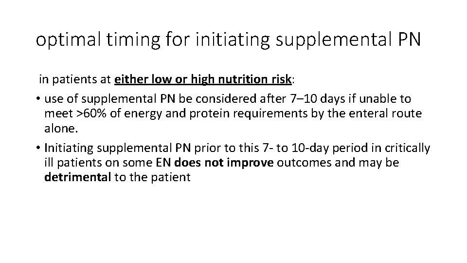 optimal timing for initiating supplemental PN in patients at either low or high nutrition