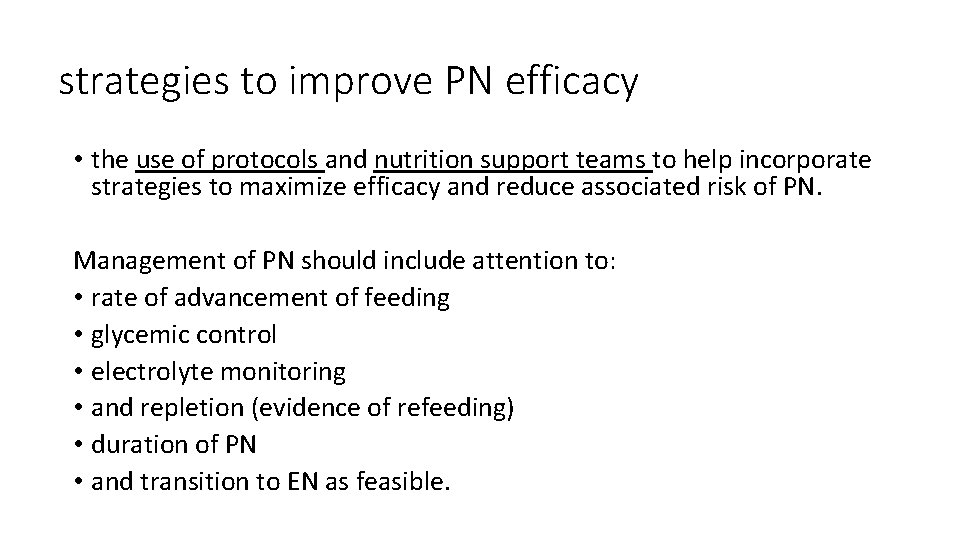 strategies to improve PN efficacy • the use of protocols and nutrition support teams