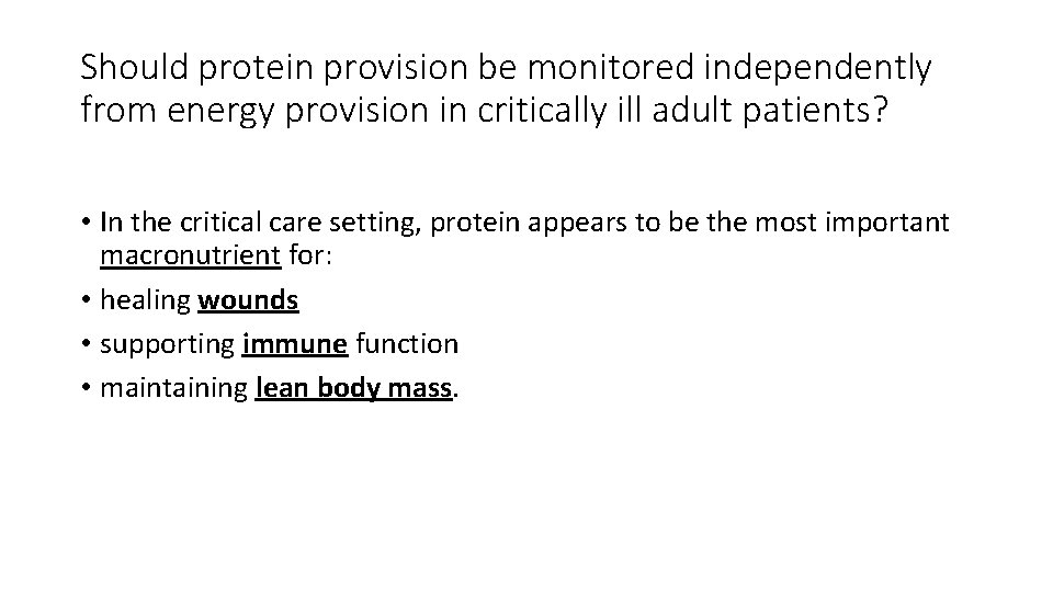 Should protein provision be monitored independently from energy provision in critically ill adult patients?