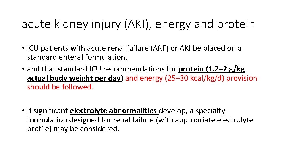 acute kidney injury (AKI), energy and protein • ICU patients with acute renal failure