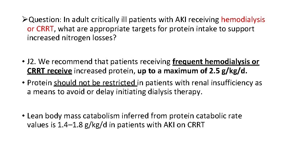 ØQuestion: In adult critically ill patients with AKI receiving hemodialysis or CRRT, what are