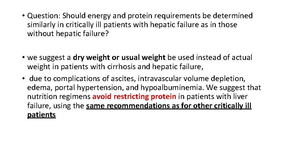 • Question: Should energy and protein requirements be determined similarly in critically ill