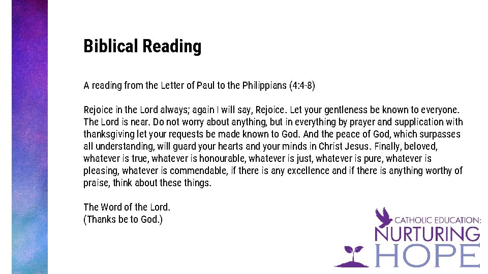 Biblical Reading A reading from the Letter of Paul to the Philippians (4: 4