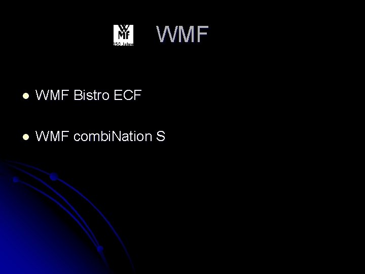 WMF l WMF Bistro ECF l WMF combi. Nation S 