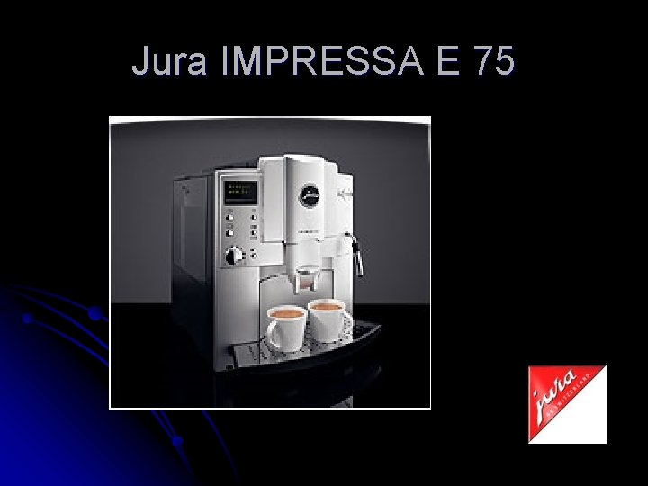 Jura IMPRESSA E 75 