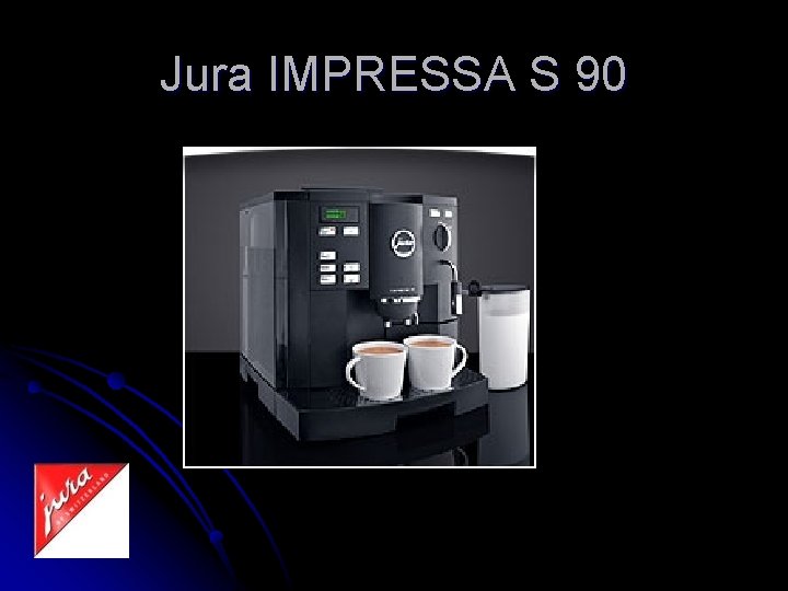 Jura IMPRESSA S 90 