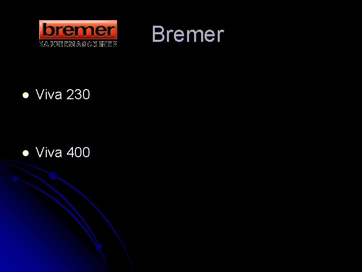 Bremer l Viva 230 l Viva 400 