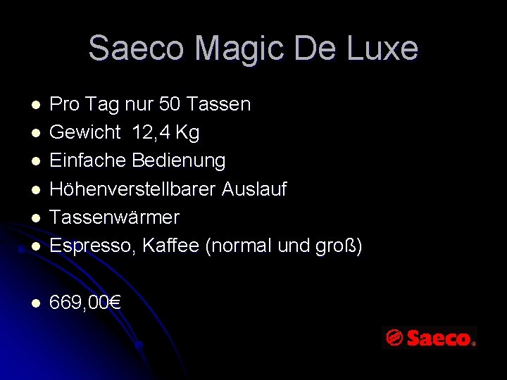 Saeco Magic De Luxe l Pro Tag nur 50 Tassen Gewicht 12, 4 Kg