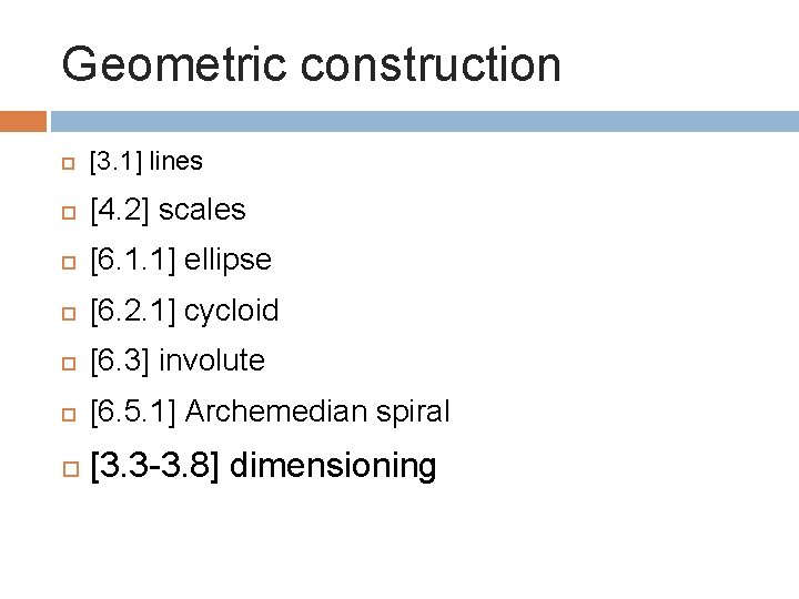 Geometric construction [3. 1] lines [4. 2] scales [6. 1. 1] ellipse [6. 2.