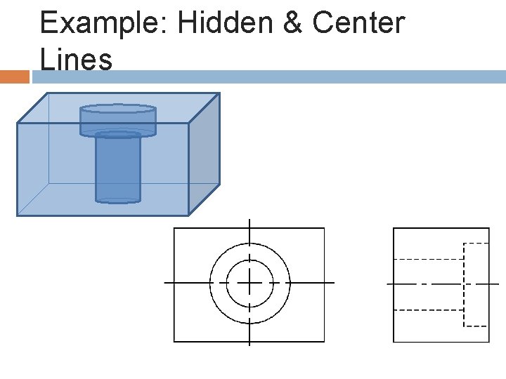 Example: Hidden & Center Lines 