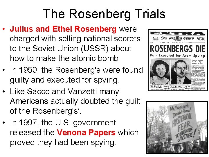 The Rosenberg Trials • Julius and Ethel Rosenberg were charged with selling national secrets