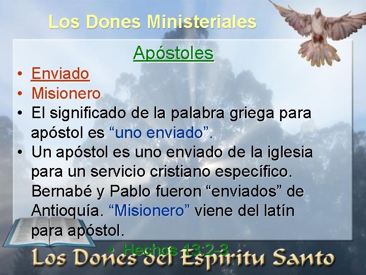 Los Dones Ministeriales Apóstoles • • • Enviado Misionero El significado de la palabra