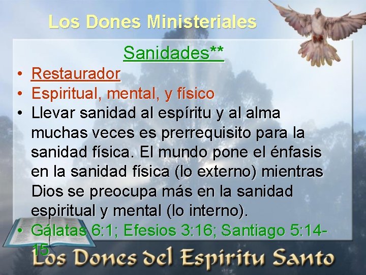 Los Dones Ministeriales Sanidades** • • • Restaurador Espiritual, mental, y físico Llevar sanidad