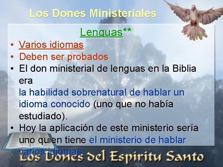 Los Dones Ministeriales Lenguas** • • • Varios idiomas Deben ser probados El don