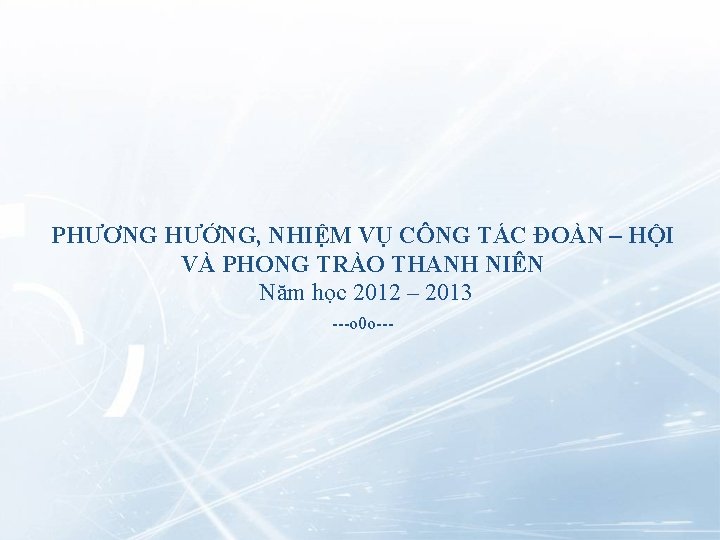 PHƯƠNG HƯỚNG, NHIỆM VỤ CÔNG TÁC ĐOÀN – HỘI VÀ PHONG TRÀO THANH NIÊN