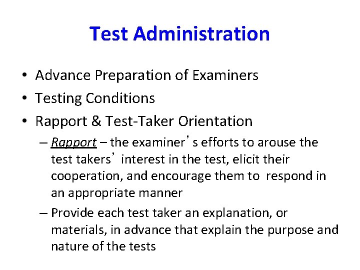 Test Administration • Advance Preparation of Examiners • Testing Conditions • Rapport & Test-Taker