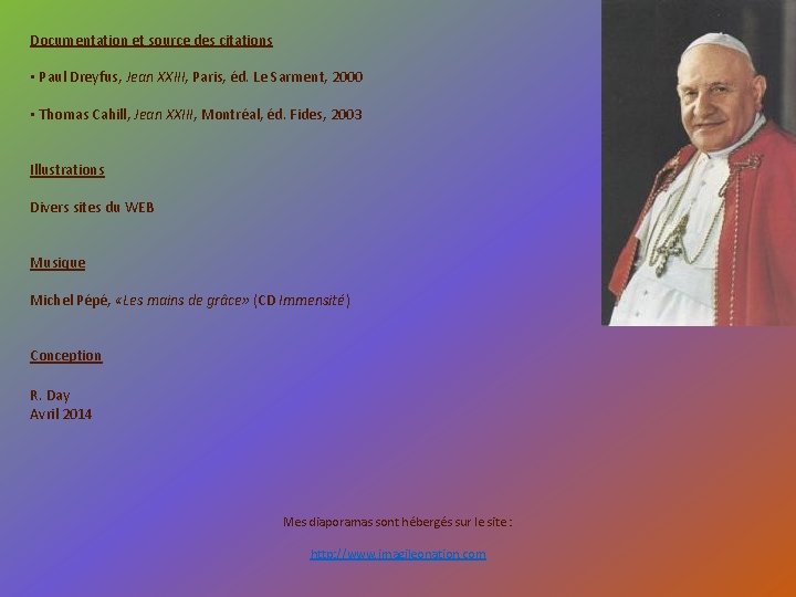 Documentation et source des citations ▪ Paul Dreyfus, Jean XXIII, Paris, éd. Le Sarment,