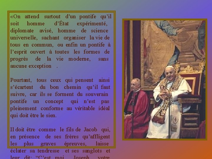  «On attend surtout d’un pontife qu’il soit homme d’État expérimenté, diplomate avisé, homme