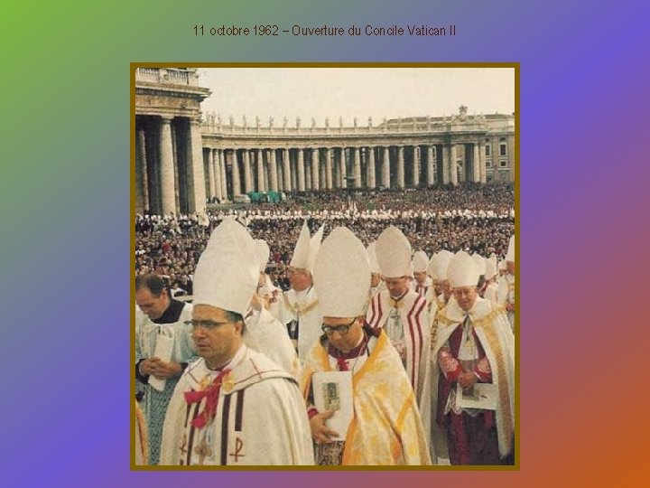 11 octobre 1962 – Ouverture du Concile Vatican II 