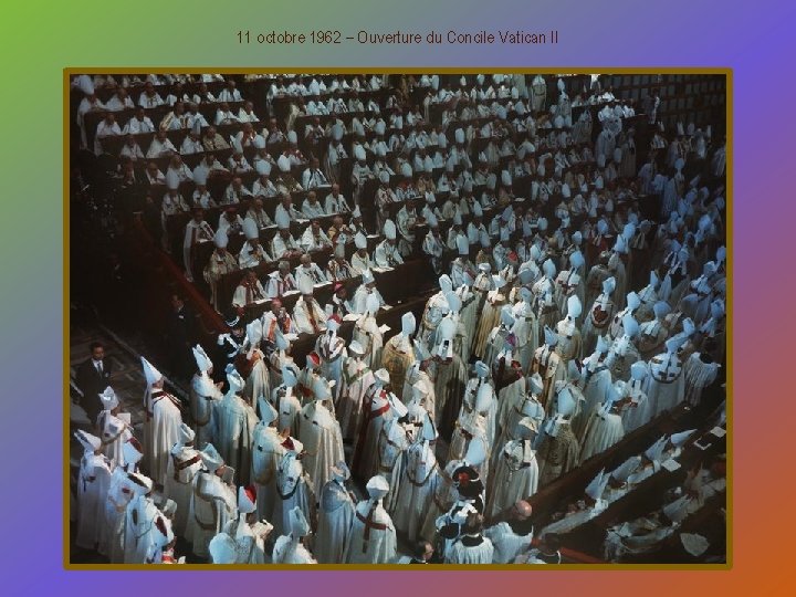 11 octobre 1962 – Ouverture du Concile Vatican II 