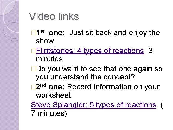 Video links � 1 st one: Just sit back and enjoy the show. �Flintstones: