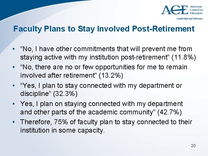 Faculty Plans to Stay Involved Post-Retirement • “No, I have other commitments that will
