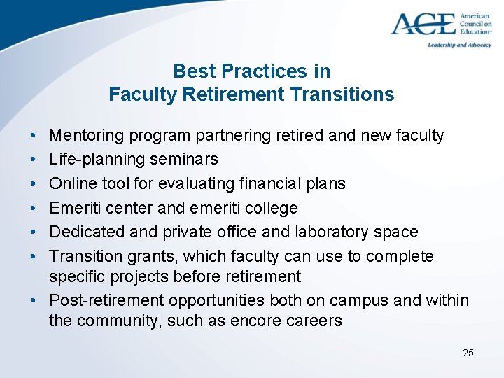 Best Practices in Faculty Retirement Transitions • • • Mentoring program partnering retired and