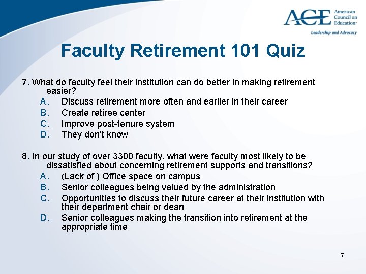 Faculty Retirement 101 Quiz 7. What do faculty feel their institution can do better